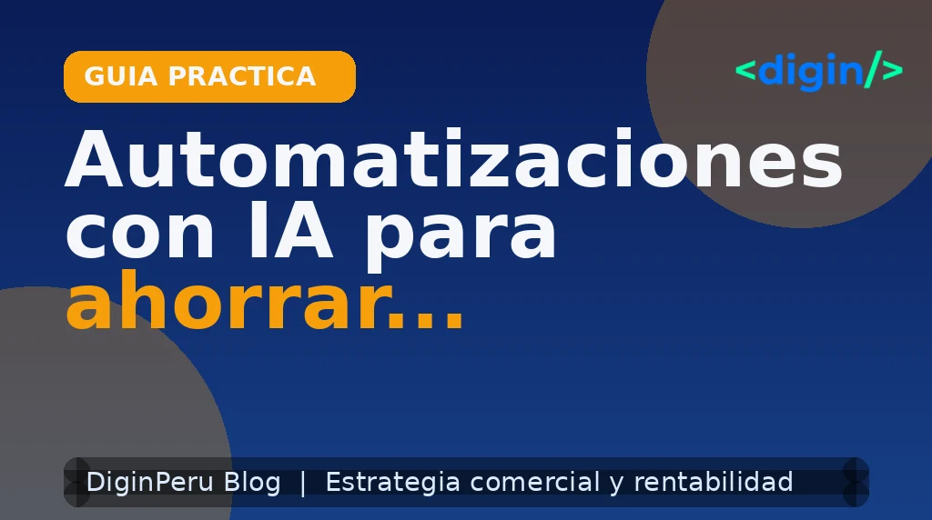 Automatizaciones con IA para ahorrar horas cada semana