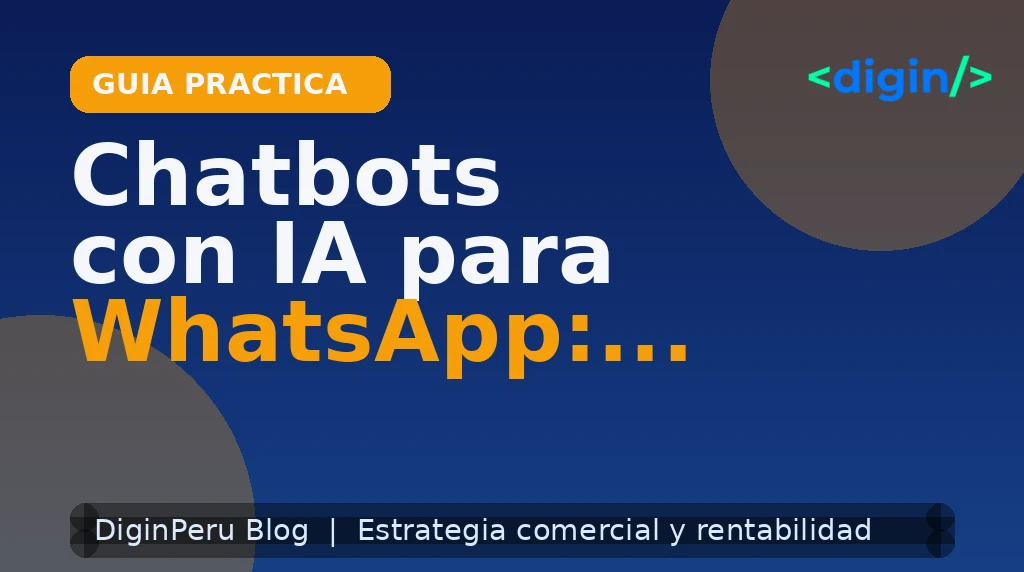 Chatbots con IA para WhatsApp: casos que sí venden