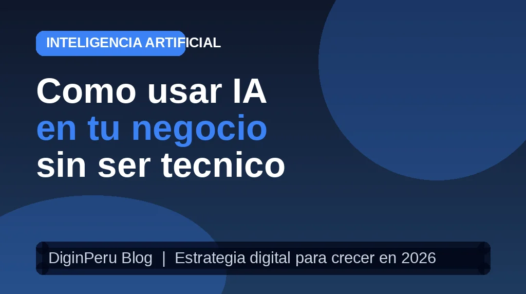 Inteligencia artificial para negocios en Perú 2026