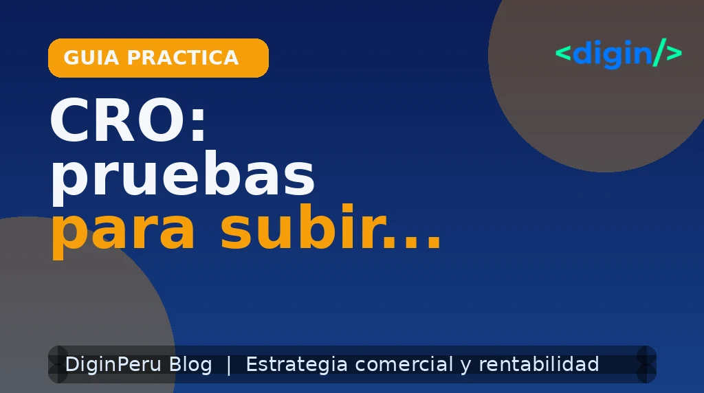 CRO: pruebas para subir conversiones este mes
