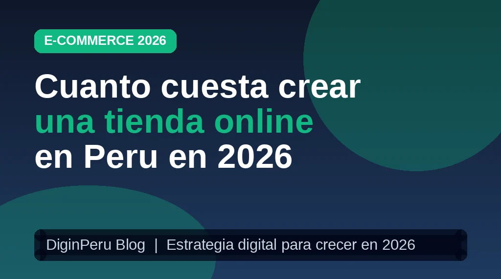 Crear tienda online Perú 2026: costos y estructura de inversión