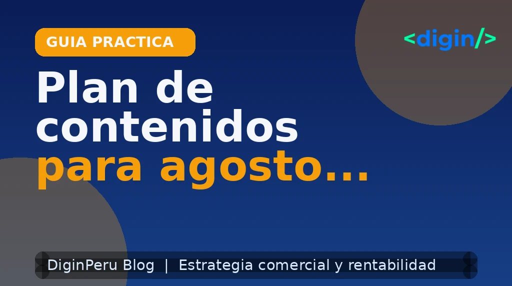 Plan de contenidos para agosto basado en datos de julio