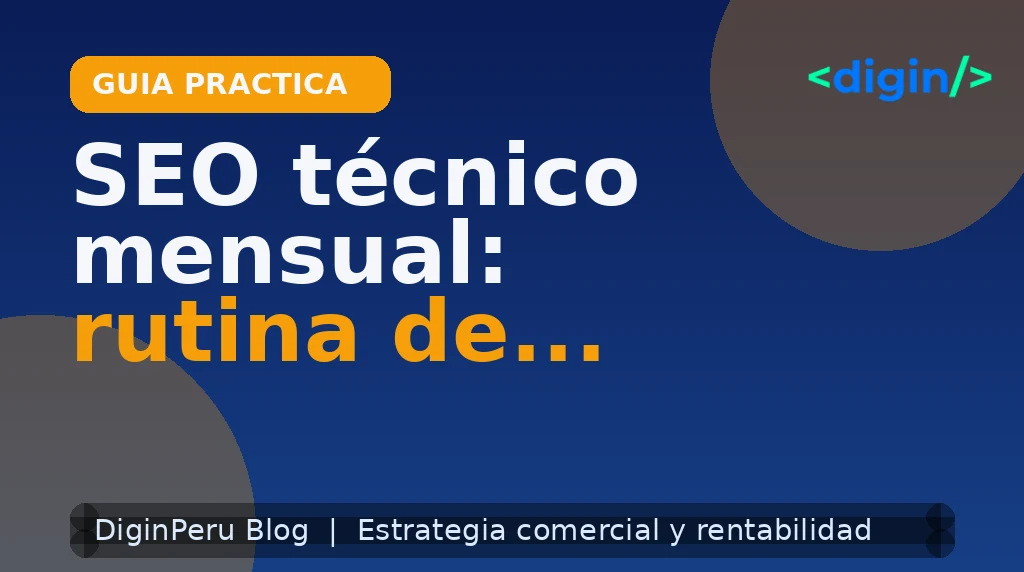 SEO técnico mensual: rutina de mantenimiento