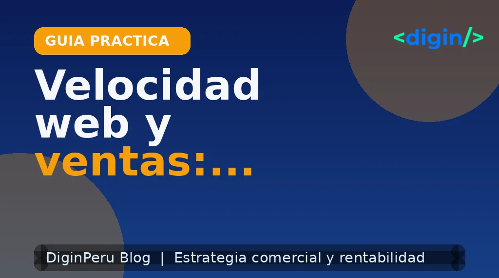 Velocidad web y ventas: optimiza Core Web Vitals rápido